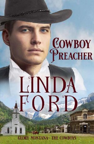 [Glory, Montana 07] • Cowboy Preacher · the Cowboys (Glory, Montana Book 7)